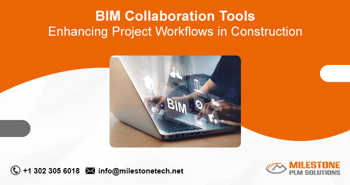 BIM collaboration tools enhancing project workflows in construction BIM Collaboration Tools