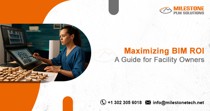 Maximizing BIM ROI A Guide for Facility Owners BIM ROI