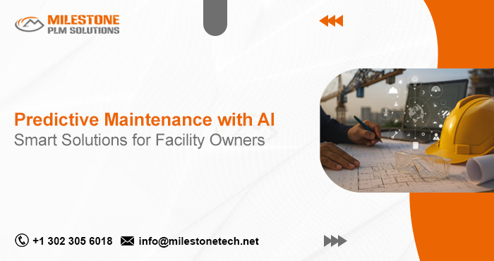 Predictive Maintenance with AI Smart Solutions for Facility Owners Maintenance with AI