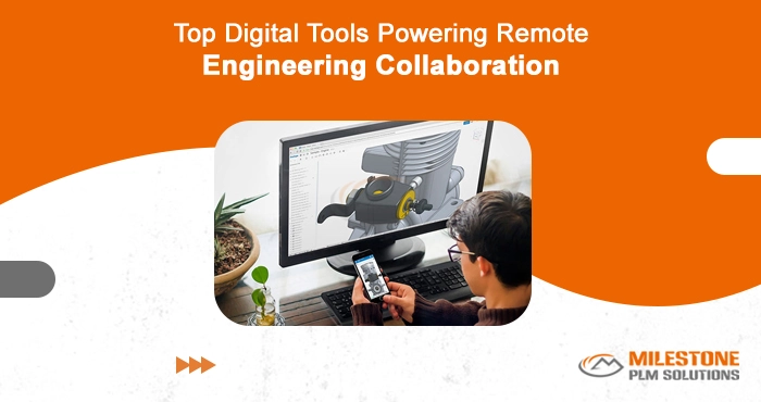Top Digital Tools Powering Remote Engineering Collaboration