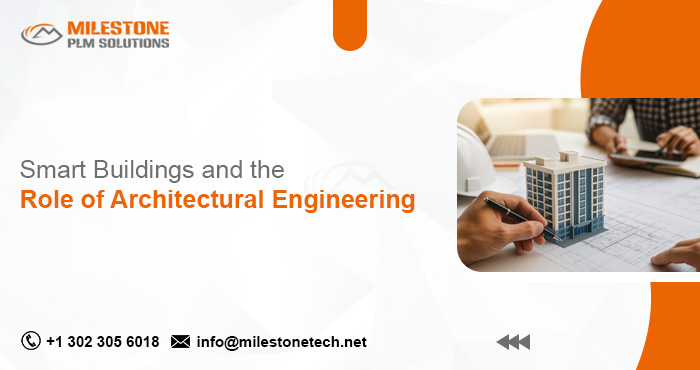 Smart Buildings and the Role of Architectural Engineering Architectural Engineering