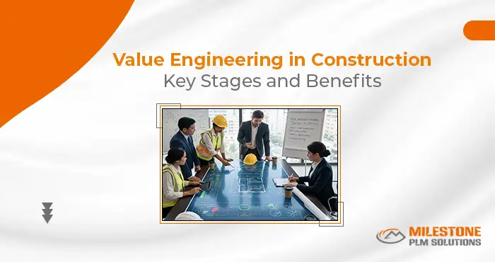 Value Engineering in Construction: Key Stages and Benefits