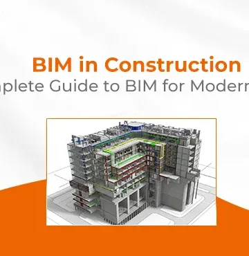 BIM in Construction: A Complete Guide to BIM for Modern Projects