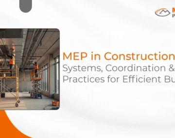 MEP in Construction: Complete Guide to Systems, Coordination, BIM & Future Trends